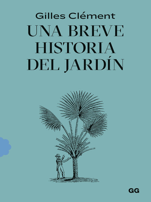 Title details for Una breve historia del jardín by Gilles Clément - Available